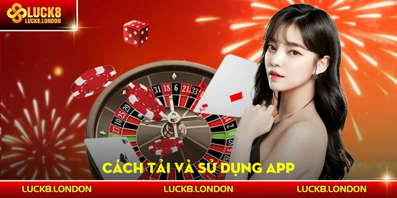 Cách tải và sử dụng app